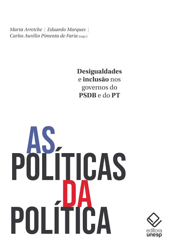 As políticas da política: desigualdades e inclusão nos governos do PSDB e do PT