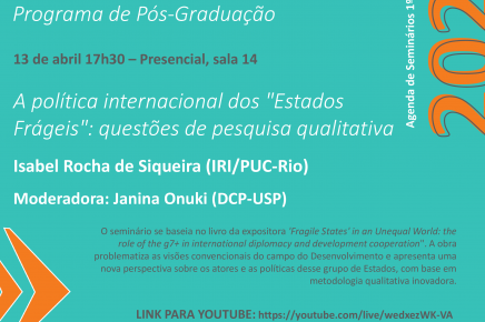 #03 1-2023 Seminário do DCP-USP "A política internacional dos "Estados Frágeis": questões de pesquisa qualitativa" com Isabel Rocha de Siqueira, 13 de abril, 17h30 (presencial)