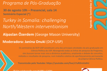 #1esp 2-2023 Seminário Especial do DCP-USP | Turkey in Somalia: challenging North/Western interventionism|30 de agosto, 10h, sala 14