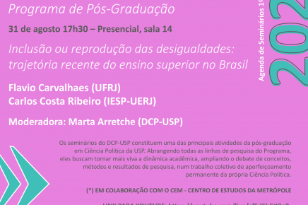 #4 2-2023 Seminário do DCP-USP | Inclusão ou reprodução das desigualdades: trajetória recente do ensino superior no Brasil |31de agosto, 17h30