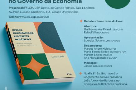 Ideias Econômicas, Decisões Políticas - Técnicos e Políticos no Governo da Economia