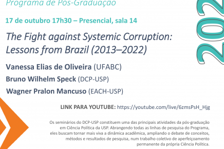 #10 2-2024 Seminário do DCP-USP "The Fight against Systemic Corruption: Lessons from Brazil (2013–2022)", 17 de outubro, 17h30.